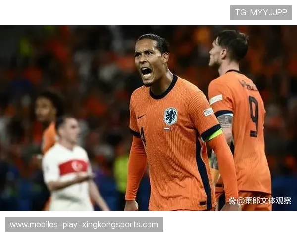 荷兰的范戴克与德佩合写新篇，防守与进攻完美融合